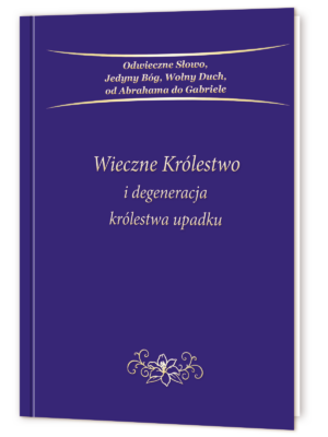 Wieczne Królestwo i degeneracja królestwa upadku